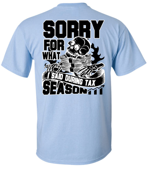 I Said During Tax Season T Shirt, I Love Accountant T Shirt