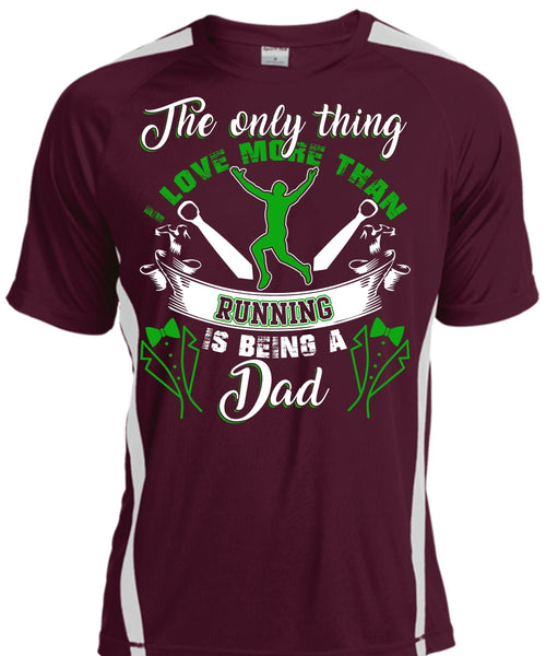 I Love More Than Running T Shirt, Being A Dad T Shirt, Cool Shirt