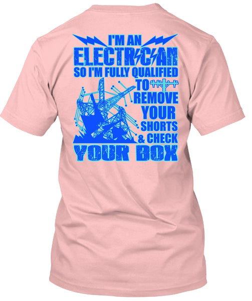 I'm An Electrician T Shirt, Being An Electrician T Shirt