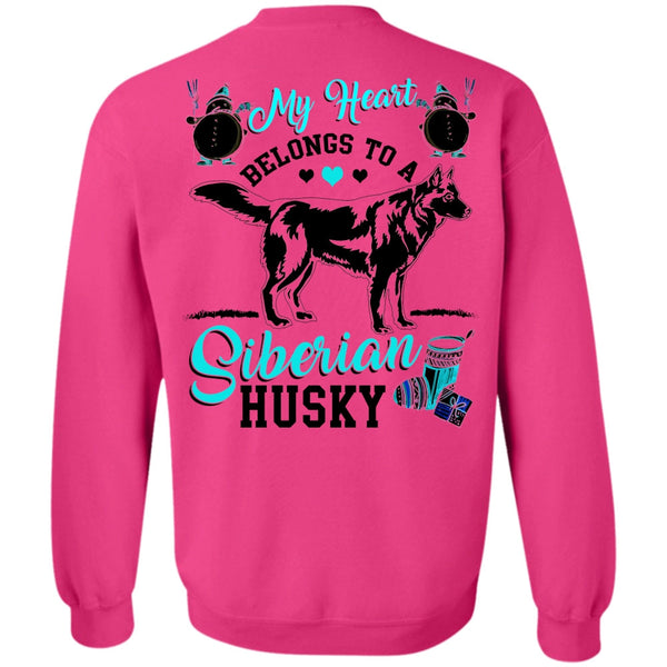 I Love My Dog T Shirt, My Heart Belongs To A Siberian Husky Sweatshirt