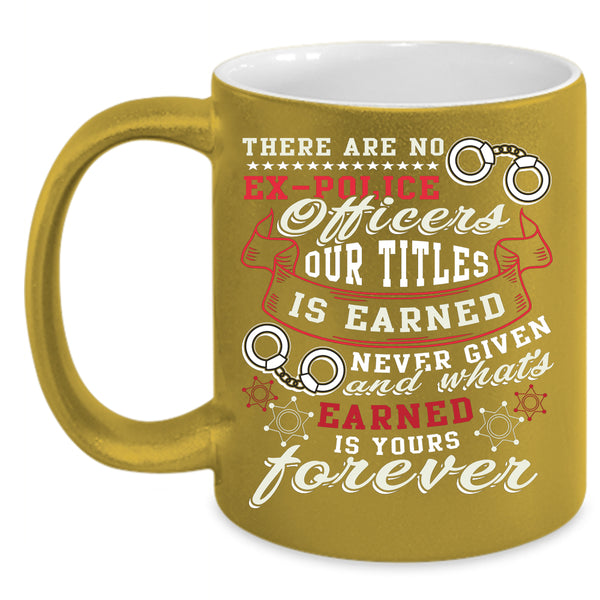 Ex-Police Officers Coffee Mug, Cool Job Title Coffee Cup