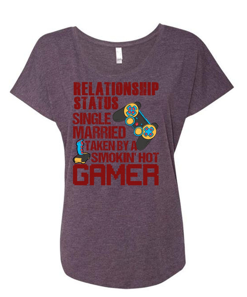 Taken By A Smoking Hot Gamer T Shirt, Being A Gamer T Shirt, Cool Shirt (Ladies' Triblend Dolman Sleeve)