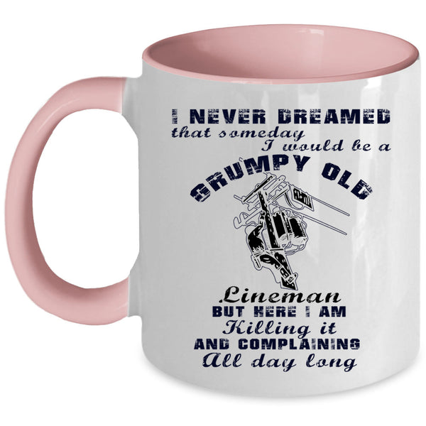 Old Lineman Coffee Mug, I Would Be A Grumpy Old Lineman Accent Mug