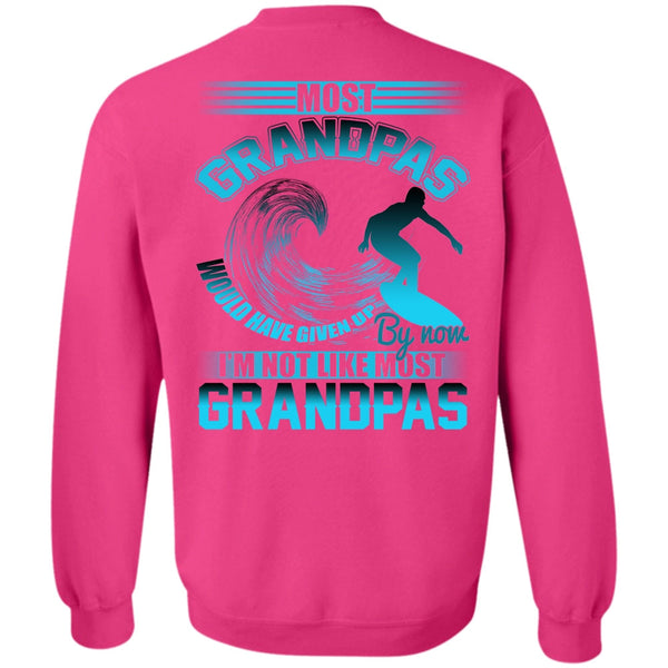 I Love Grandpa T Shirt, I'm Not Like Most Grandpas Sweatshirt