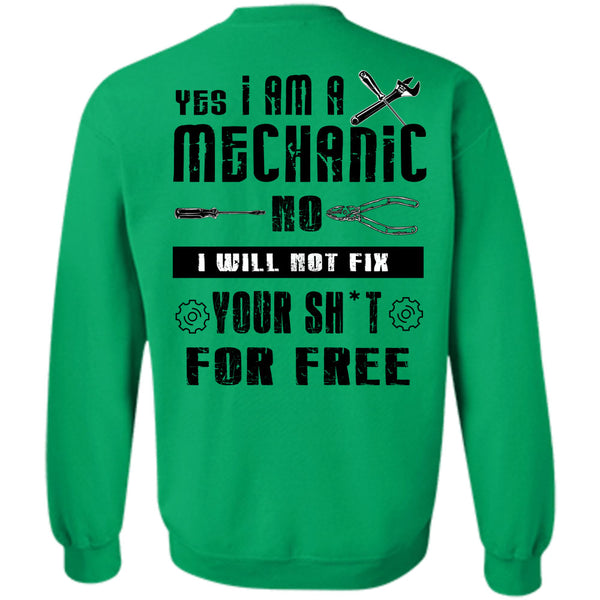 Being A Mechanic T Shirt, I Am A Mechanic Sweatshirt