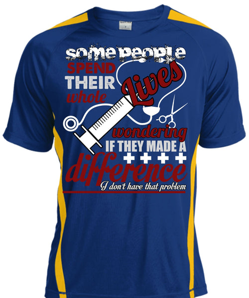 They Made A Difference T Shirt, Being A Nurse T Shirt, Cool Shirt