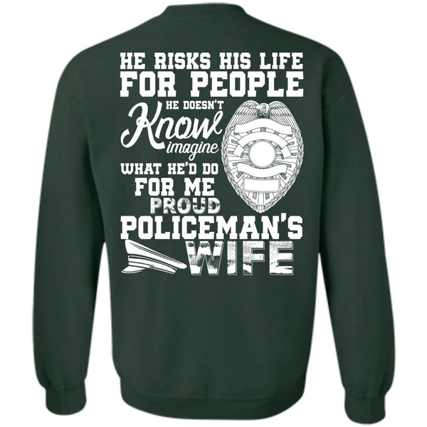 He Risks His Life T Shirt, I Love Police Sweatshirt