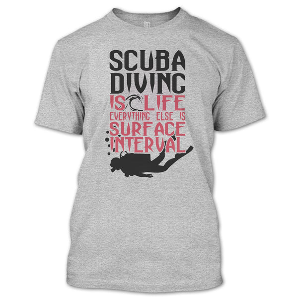 Scuba Diving Is Life T Shirt, Coolest Diver T Shirt