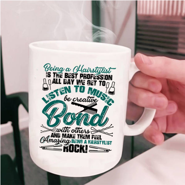 Amazing Hairstylist Coffee Mug, Being A Hairstylist Cup