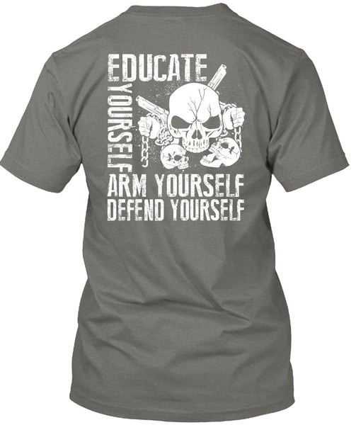 Educate Yourself Arm Yourself T Shirt, Being A Veteran T Shirt