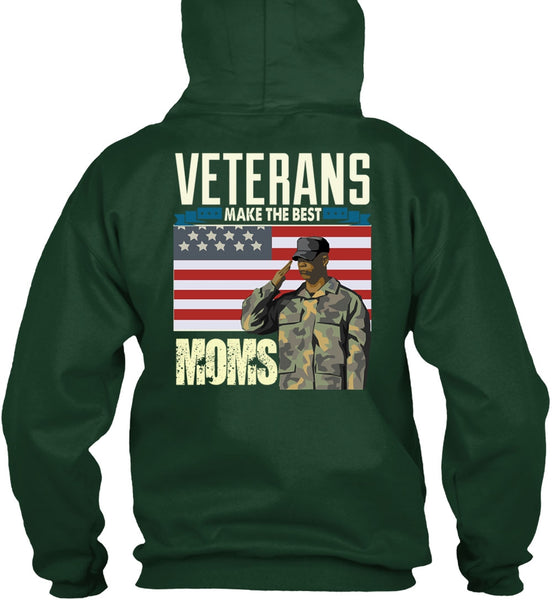 Veterans Make The Best Moms T Shirt, Being A Veteran T Shirt