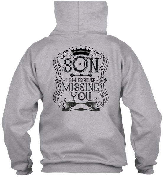 I Am Forever Missing You T Shirt, I Love Son T Shirt