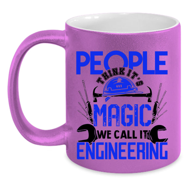 We Call It Engineering Coffee Mug, People Think It's Magic Accent Mug