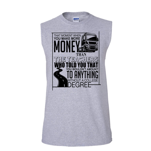 You Make More Money T Shirt, Coolest Truck Driver Tank Top (Men's Cotton Sleeveless)