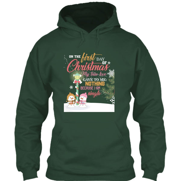 On The First Day Of Christmas T Shirt, My True Love Gave To me Nothing T Shirt