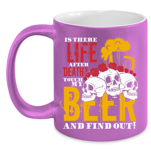 Don't Touch My Beer Coffee Mug, Cool Beer Drinker Coffee Cup