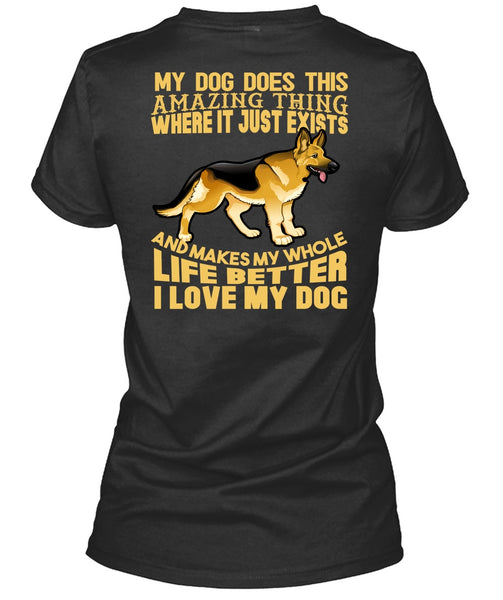 I Love My Dog T Shirt, My Dog Does This Amazing T Shirt