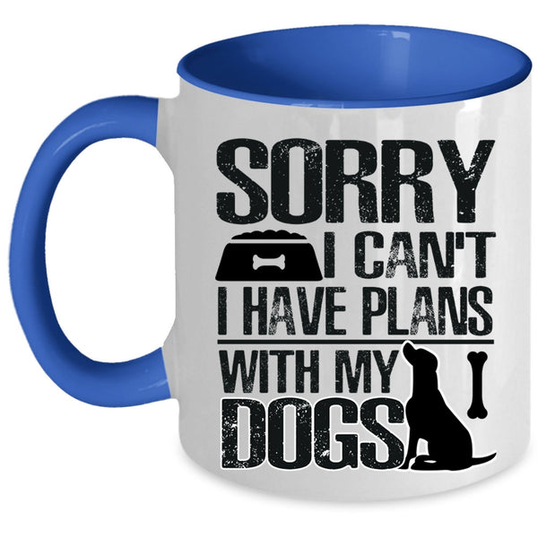 Awesome Dogs Coffee Mug, I Have Plans With My Dogs Accent Mug