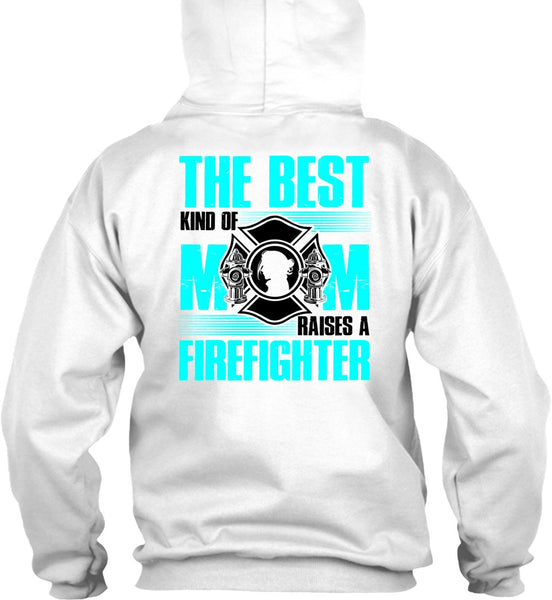 The Best Kind Of Mom T Shirt, I Love Firefighter T Shirt