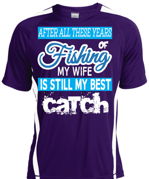 Fishing My Wife Is Still My Best Catch T Shirt, I Love Fishing T Shirt, Cool Shirt