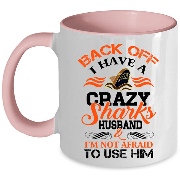 I Have A Crazy Sharks Husband Mug, Cool Sharks Husband Cup