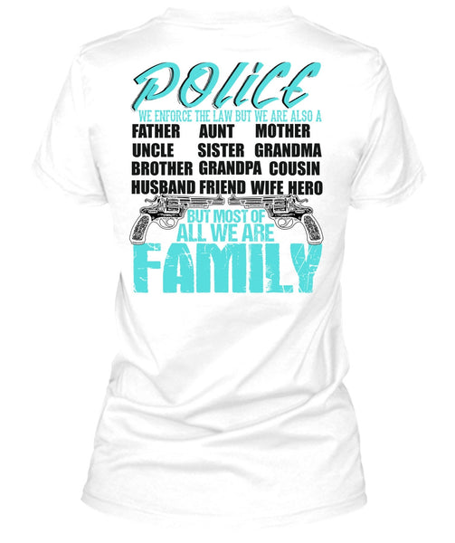 Police We Enforce The Law T Shirt, I Love Police T Shirt