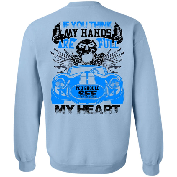 Being A Driver T Shirt, You Should See My Heart Sweatshirt