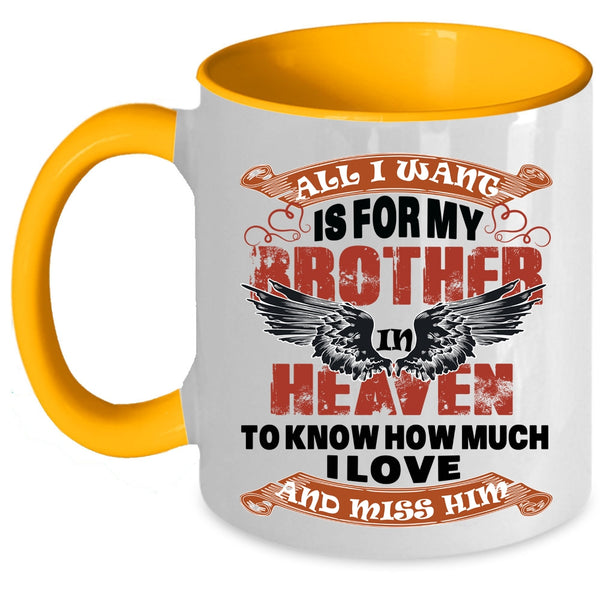 Cool Brother Coffee Mug, For My Brother In Heaven Accent Mug
