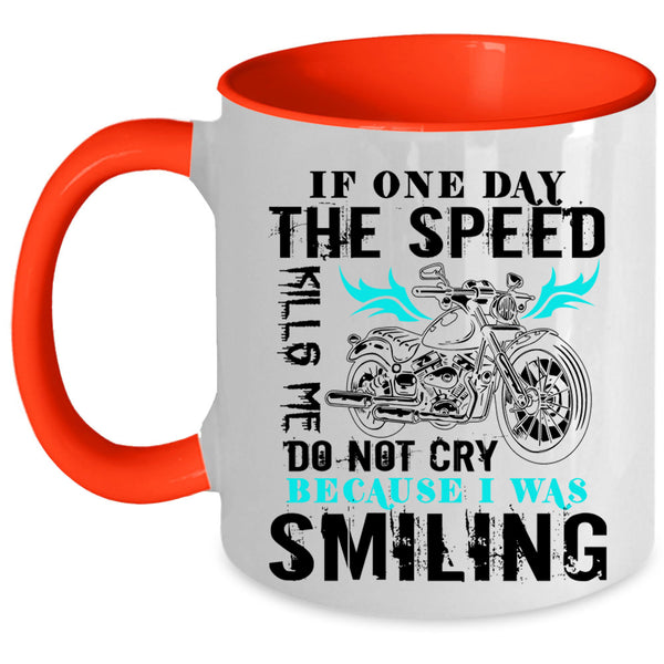 Awesome Motorcycles Coffee Mug, Do Not Cry Because I was Smiling Accent Mug