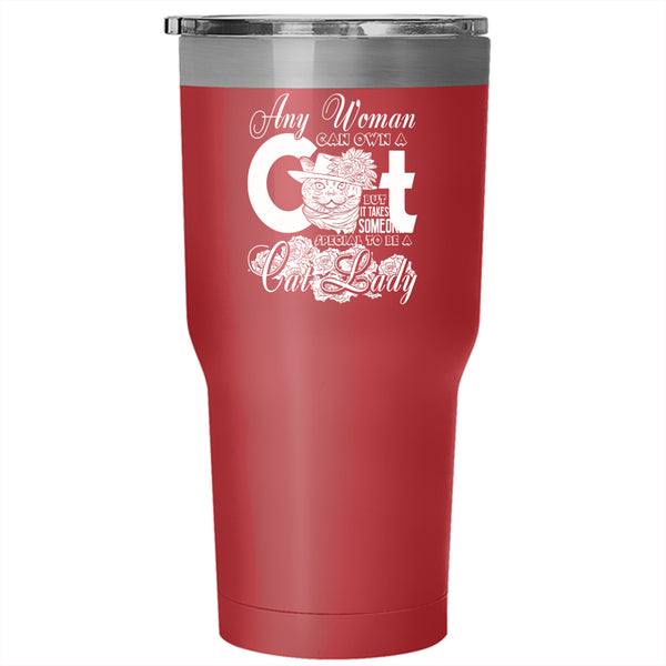 Any Woman Can Own A Cat Tumbler 30 oz Stainless Steel, Special To Be A Cat Lady Travel Mug