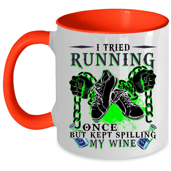 Kept Spilling My Wife Coffee Mug, I Tried Running Once Accent Mug