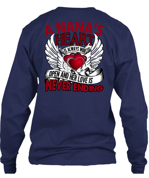 A Nana's Heart Is Always Wide T Shirt, Being A Nana T Shirt