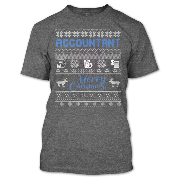Acoountant Merry Christmas T Shirt, I Am A Accountant T Shirt