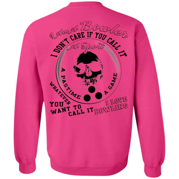 Being A Bowler T Shirt, I Am A Bowler Sweatshirt