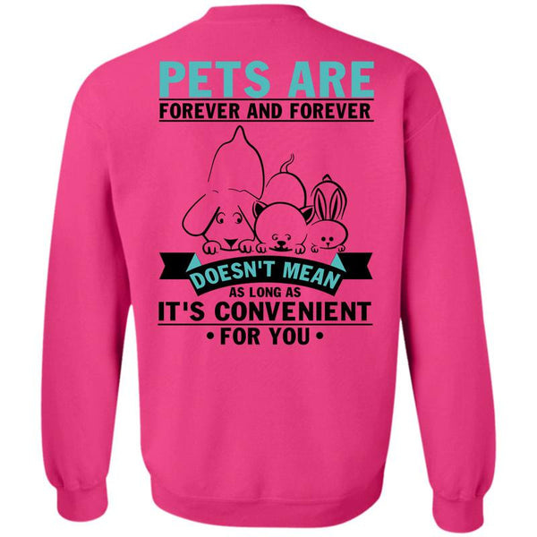 I Love My Dog T Shirt, Pets Are Forever Sweatshirt