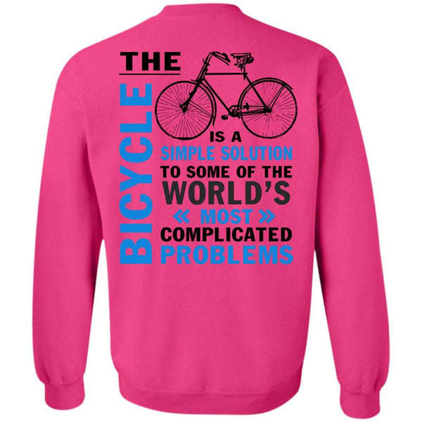 Being A Biker T Shirt, The Bicycle Is A Simple Solution Sweatshirt