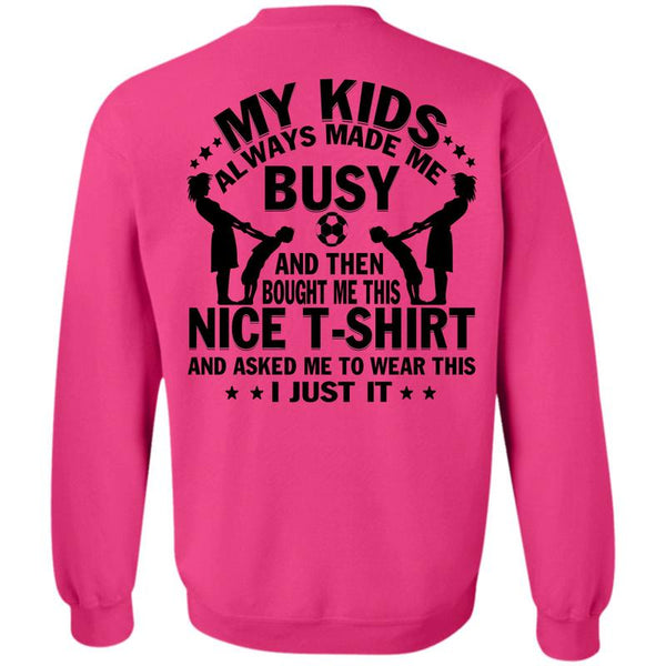 Being A Mama T Shirt, My Kids Always Made Me Busy Sweatshirt