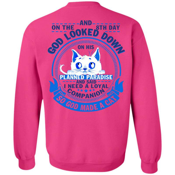 I Love My Cat T Shirt, God Made A Cat Sweatshirt