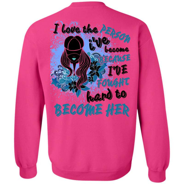 Being A Girlfriend T Shirt, I Love The Person Sweatshirt