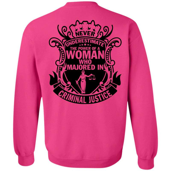 Being A Lawyer T Shirt, Never Underestimate The Power Of A Woman Sweatshirt