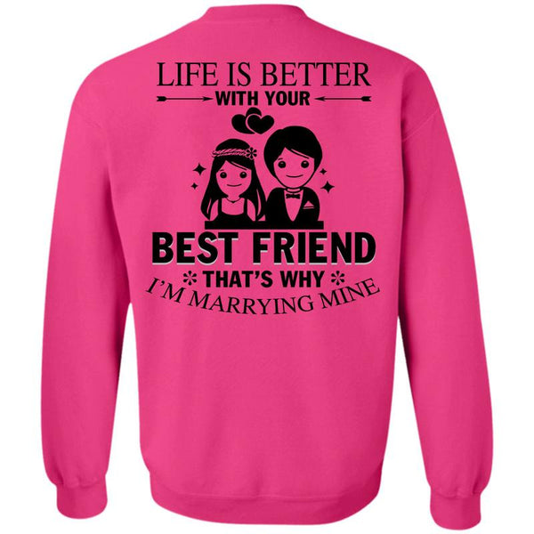 Being A Husband T Shirt, Life Is Better With Your Best Friend Sweatshirt