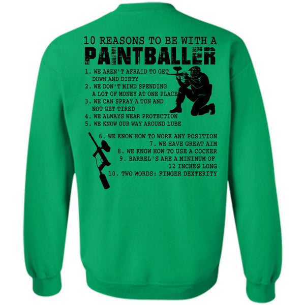 Being A Gunning T Shirt, 10 Reasons To Be With A Paintballer Sweatshirt