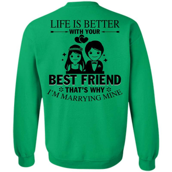 Being A Husband T Shirt, Life Is Better With Your Best Friend Sweatshirt