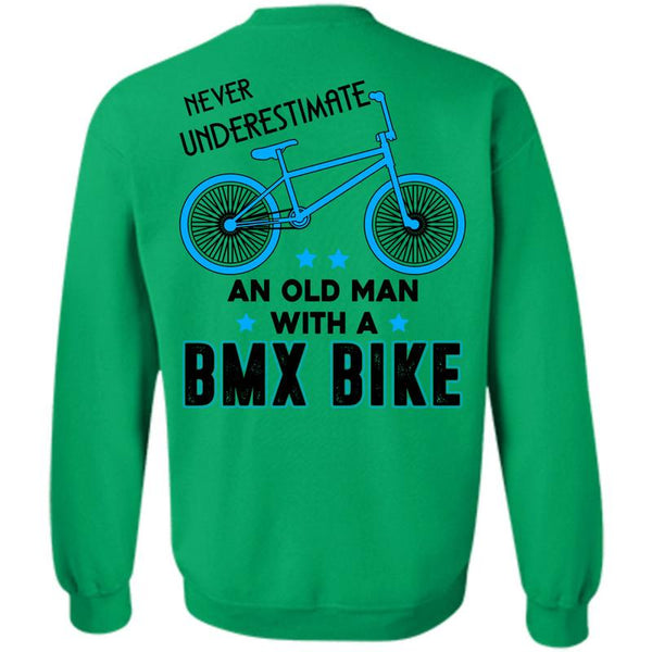 Being A Biker T Shirt, Never Underestimate An Old Man With A BMX Bike Sweatshirt