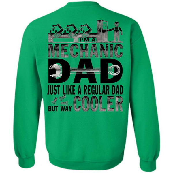 Being A Mechanic T Shirt, I'm A Mechanic Dad Sweatshirt