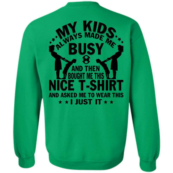 Being A Mama T Shirt, My Kids Always Made Me Busy Sweatshirt