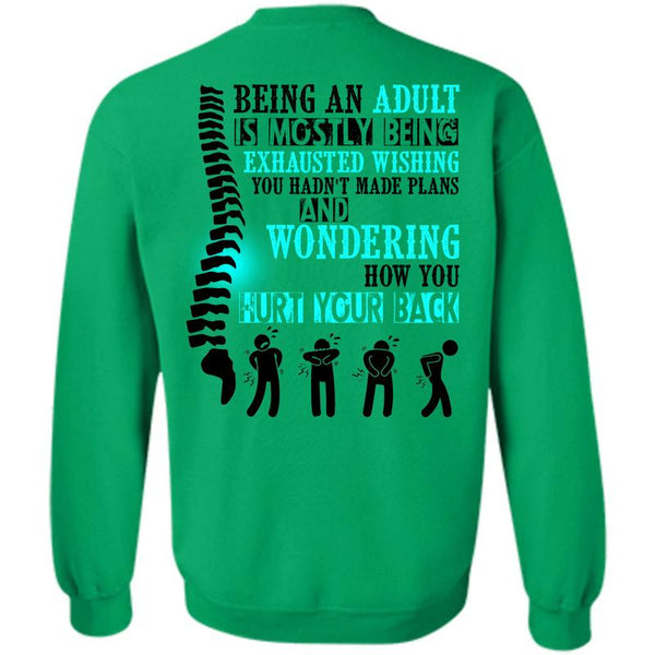 Being A Doctor T Shirt, Being An Adult Is Mostly Sweatshirt