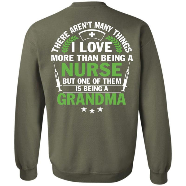 Being A Grandma T Shirt, I Love Nursing Sweatshirt