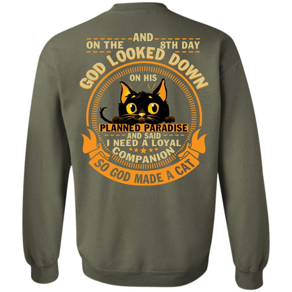 God Looked Down T Shirt, I Love My Cat Sweatshirt