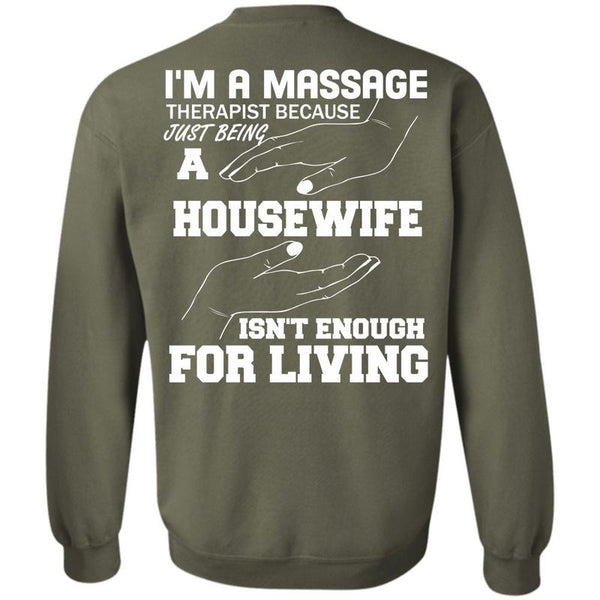 Being A Housewife T Shirt, I Love Massage Sweatshirt